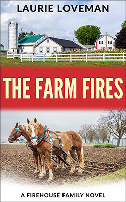 The Farm Fires by Laurie Loveman